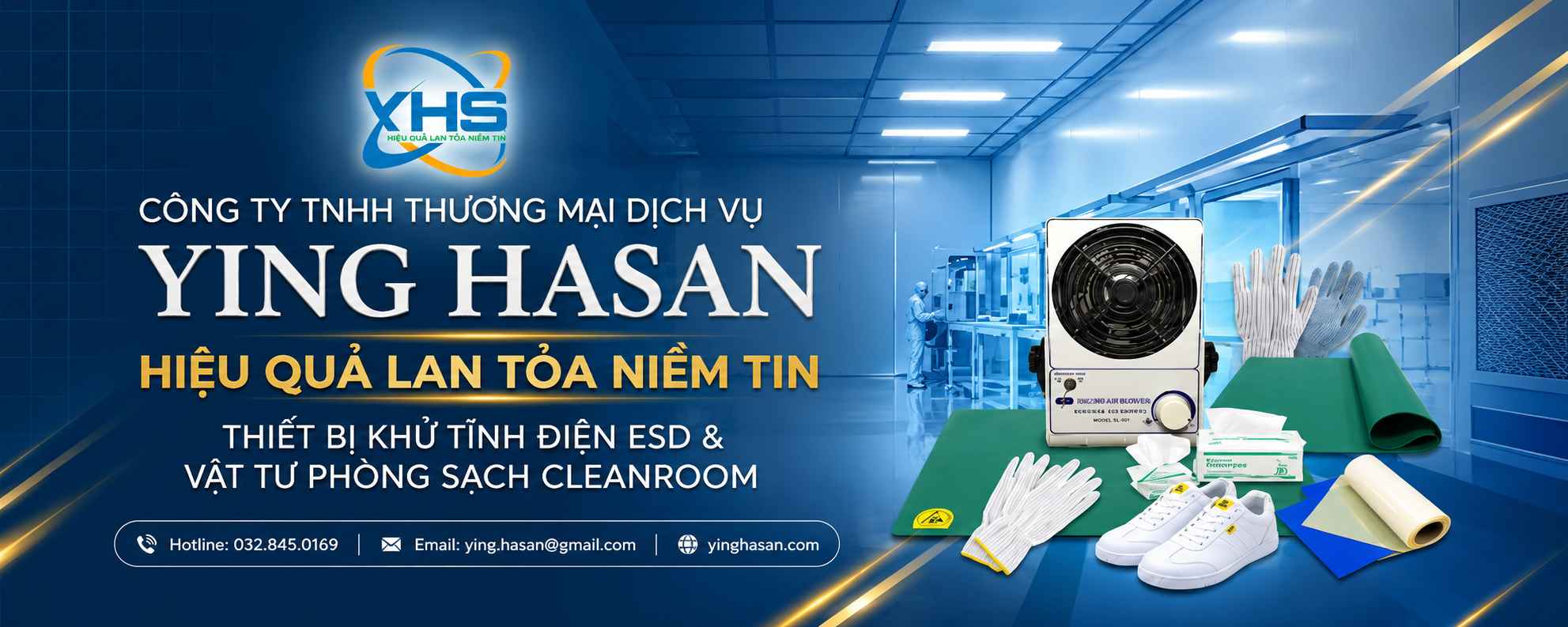 CÔNG TY TNHH THƯƠNG MẠI DỊCH VỤ YING HASAN - Thiết Bị Khử Tĩnh Điện ESD & Vật Tư Phòng Sạch Cleanroom